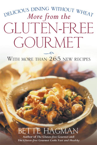 More from the Gluten-free Gourmet: Delicious Dining Without Wheat book cover by Bette Hagman