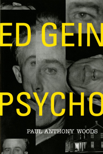 Ed Gein--Psycho! book cover by Paul Anthony Woods
