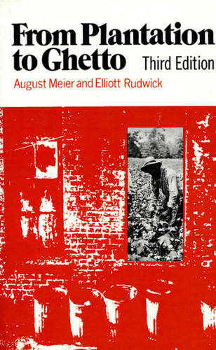 From Plantation to Ghetto (3rd Edition) book cover by August Meier, Elliott Rudwick
