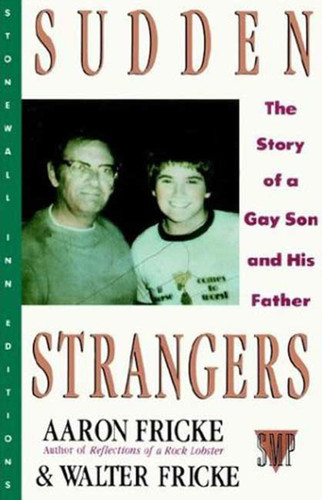 Sudden Strangers: The Story of a Gay Son and His Father book cover by Aaron Fricke, Walter Fricke