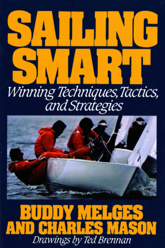 Sailing Smart: Winning Techniques, Tactics, and Strategies book cover by Buddy Melges, Charles Mason