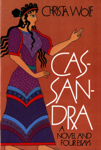 Cassandra: A Novel and Four Essays book cover by Christa Wolf