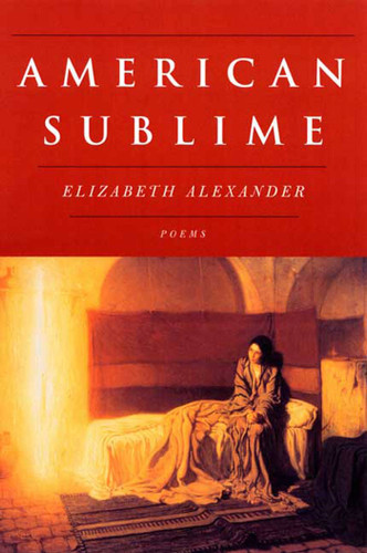 American Sublime: Poems book cover by Elizabeth Alexander