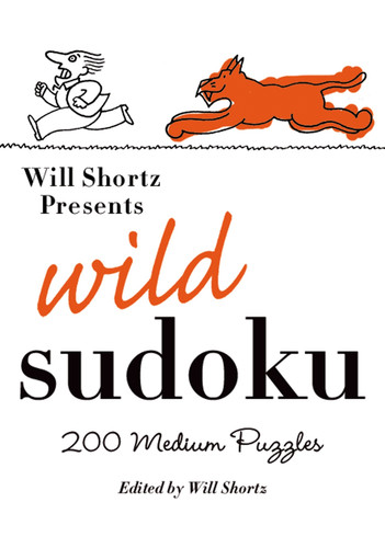 Will Shortz Presents Wild Sudoku: 200 Medium Puzzles book cover by 