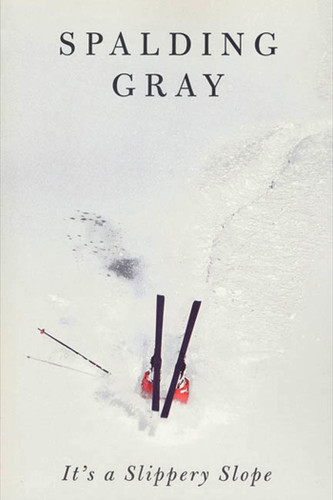 It's a Slippery Slope book cover by Spalding Gray