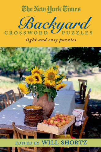 The New York Times Backyard Crossword Puzzles: Light and Easy Puzzles book cover by The New York Times, Will Shortz