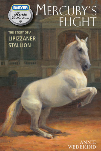 Mercury's Flight: The Story of a Lipizzaner Stallion book cover by Annie Wedekind
