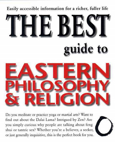 The Best Guide to Eastern Philosophy and Religion: Easily Accessible Information for a Richer, Fuller Life book cover by Diane Morgan