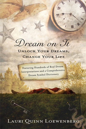 Dream on It: Unlock Your Dreams, Change Your Life book cover by Lauri Loewenberg
