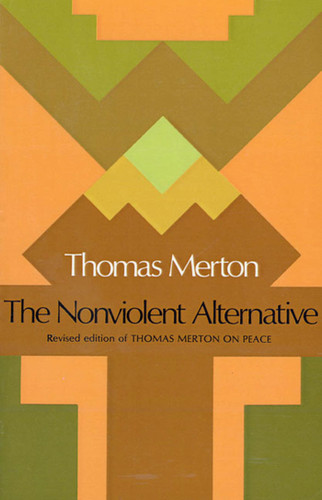 The Nonviolent Alternative book cover by Thomas Merton