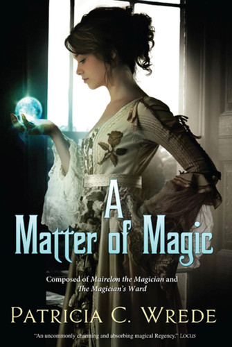 A Matter of Magic: Mairelon and The Magician's Ward book cover by Patricia C. Wrede