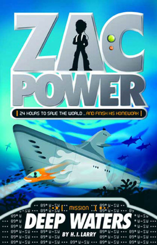 Zac Power #2: Deep Waters: 24 Hours to Save The World ... And Finish His Homework (Zac Power #2) book cover by H. I. Larry