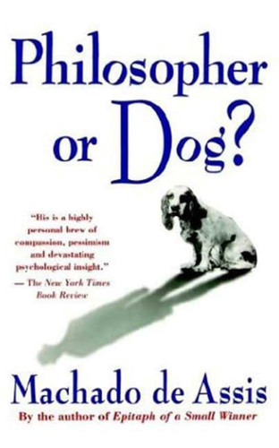 Philosopher or Dog? book cover by Machado De Assis