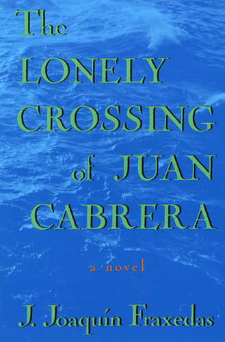 The Lonely Crossing of Juan Cabrera: A Novel book cover by J. Joaquin Fraxedas