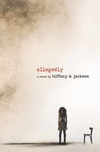 Allegedly: A Psychological Thriller book cover by Tiffany D. Jackson