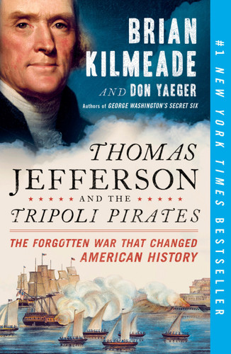 Thomas Jefferson and the Tripoli Pirates: The Forgotten War That Changed American History book cover by Brian Kilmeade, Don Yaeger