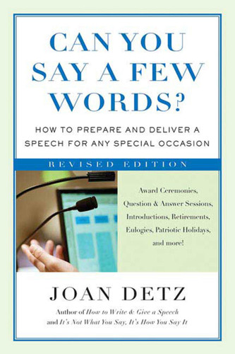 Can You Say a Few Words?: How to Prepare and Deliver a Speech for Any Special Occasion book cover by Joan Detz
