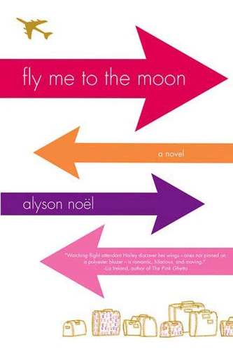 Fly Me to the Moon: A Novel book cover by Alyson Noël