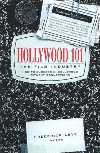 Hollywood 101: The Film Industry book cover by Frederick Levy