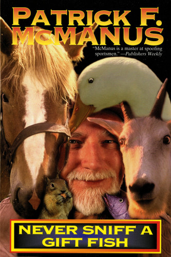 Never Sniff A Gift Fish book cover by Patrick F. McManus