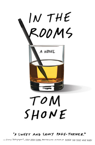 In the Rooms: A Novel book cover by Tom Shone