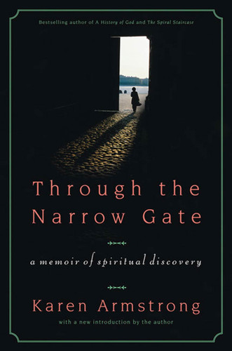 Through the Narrow Gate: A Memoir of Spiritual Discovery book cover by Karen Armstrong