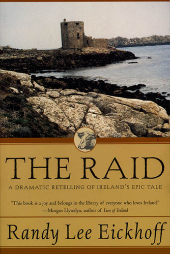 The Raid: A Dramatic Retelling of Ireland's Epic Tale (Ulster Cycle #1) book cover by Randy Lee Eickhoff