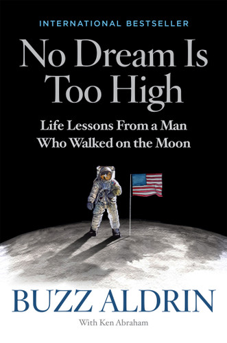 No Dream Is Too High: Life Lessons From a Man Who Walked on the Moon book cover by Buzz Aldrin