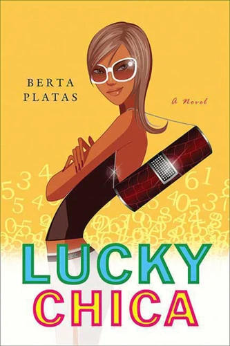 Lucky Chica: A Novel book cover by Berta Platas