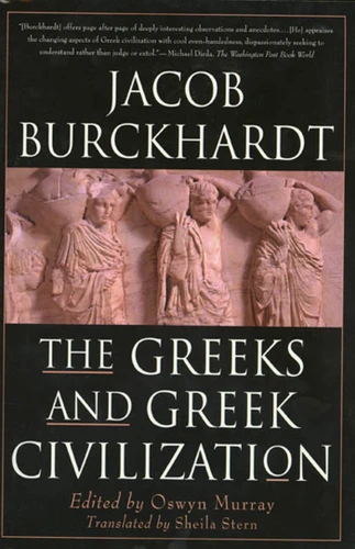 The Greeks and Greek Civilization book cover by Jacob Burckhardt