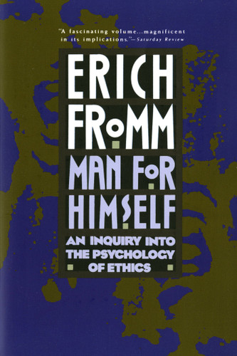 Man for Himself: An Inquiry Into the Psychology of Ethics book cover by Erich Fromm