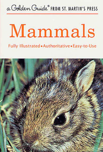 Mammals: A Fully Illustrated, Authoritative and Easy-to-Use Guide book cover by Donald F. Hoffmeister, Herbert S. Zim