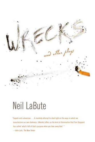 Wrecks: And Other Plays book cover by Neil LaBute