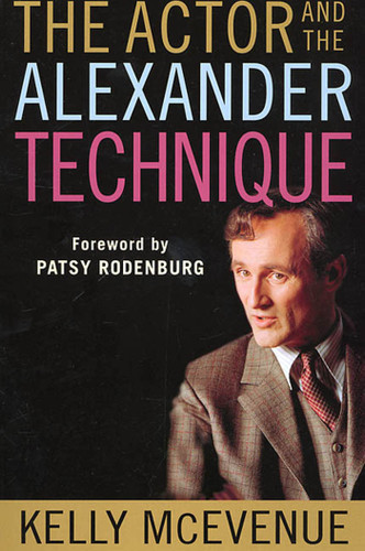 The Actor and the Alexander Technique book cover by Kelly McEvenue
