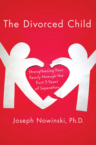 The Divorced Child: Strengthening Your Family through the First Three Years of Separation book cover by Joseph Nowinski