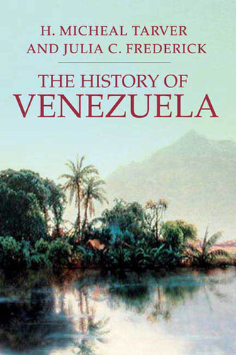 The History of Venezuela (Palgrave Essential Histories Series) book cover by H. Micheal Tarver, Julia C. Frederick
