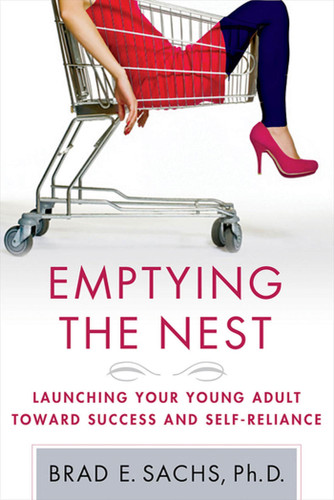 Emptying the Nest: Launching Your Young Adult toward Success and Self-Reliance book cover by Brad Sachs, Ph.D.