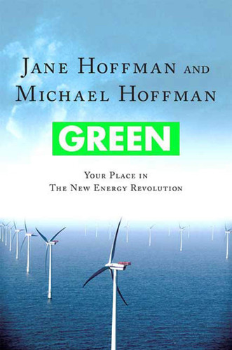 Green: Your Place in the New Energy Revolution: Your Place in the New Energy Revolution book cover by Jane Hoffman, Michael Hoffman
