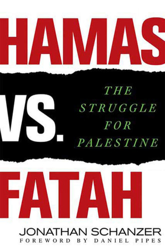 Hamas vs. Fatah: The Struggle For Palestine book cover by Jonathan Schanzer
