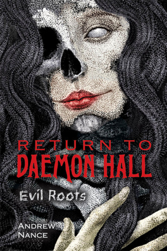 Return to Daemon Hall: Evil Roots book cover by Andrew Nance
