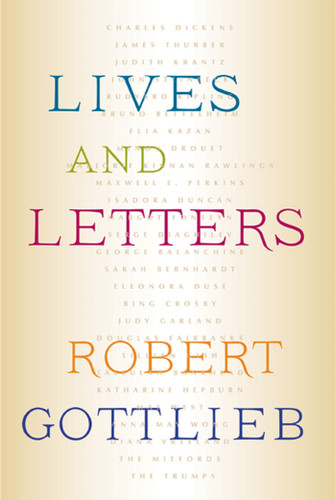 Lives and Letters book cover by Robert Gottlieb