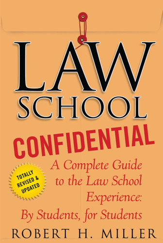 Law School Confidential: A Complete Guide to the Law School Experience: By Students, for Students book cover by Robert H. Miller