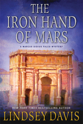 The Iron Hand of Mars: A Marcus Didius Falco Mystery (Marcus Didius Falco Mysteries #4) book cover by Lindsey Davis
