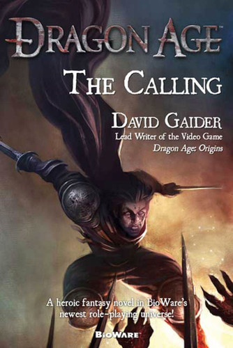 Dragon Age: The Calling: The Calling (Dragon Age) book cover by David Gaider