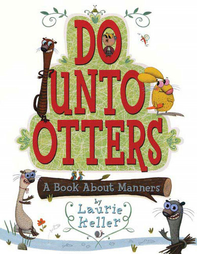 Do Unto Otters: A Book About Manners book cover by Laurie Keller