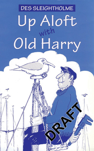 Up Aloft with Old Harry book cover by Des Sleightholme
