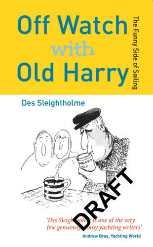 Off Watch with Old Harry: The funny side of sailing book cover by Des Sleightholme