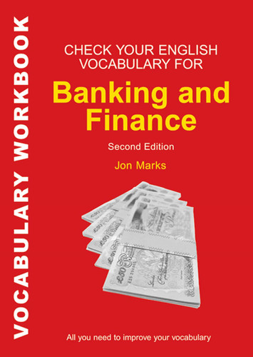 Check Your English Vocabulary for Banking & Finance: All you need to improve your vocabulary (Check Your Vocabulary) book cover by Jon Marks