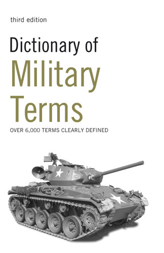 Dictionary of Military Terms: Over 6,000 words clearly defined book cover by Richard Bowyer