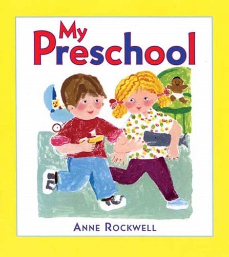 My Preschool book cover by Anne Rockwell